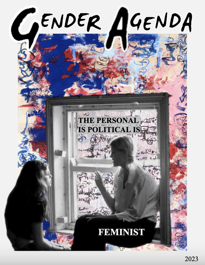 Gender Agenda: The Personal is Political is Feminist